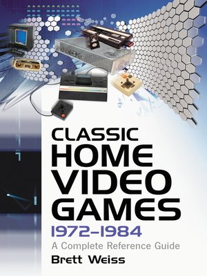 cover image of Classic Home Video Games, 1972-1984